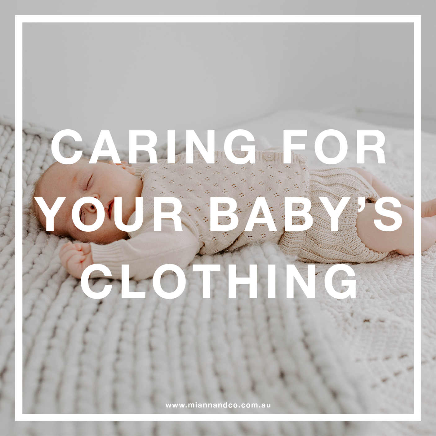 CARING FOR YOUR BABY'S CLOTHING