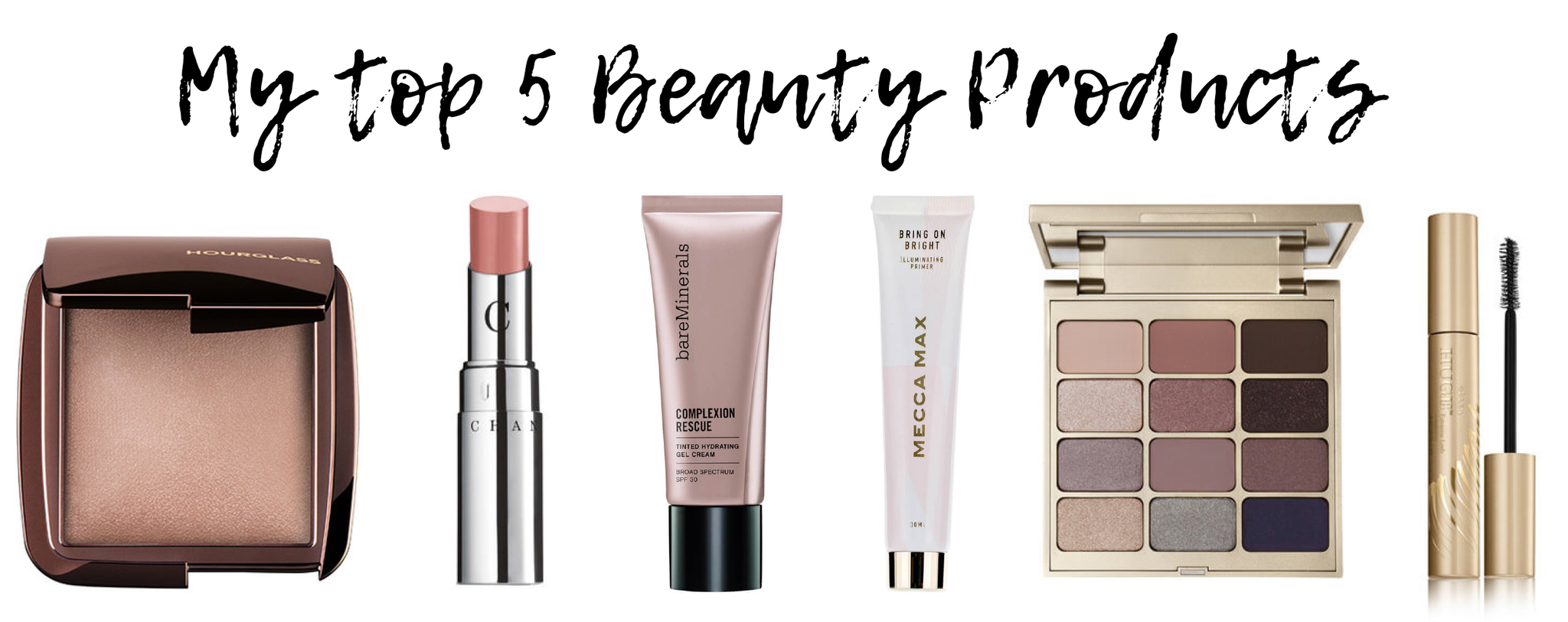 my top 5 beauty products