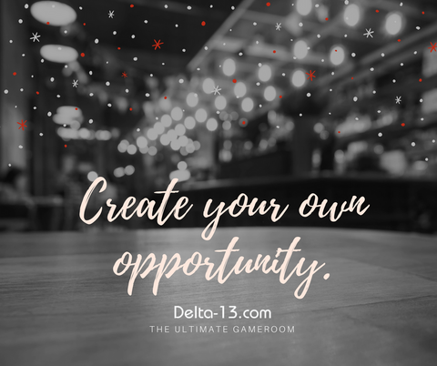 create your own opportunity