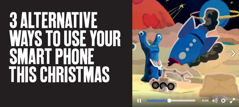 3 alternative ways to use your smart phone this Christmas