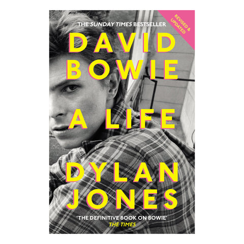 David Bowie A Life by Dylan Jones