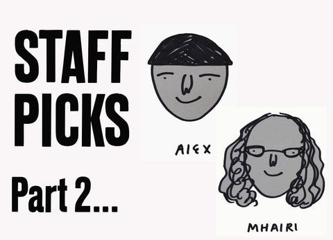 Staff Picks Mhairi and Alex