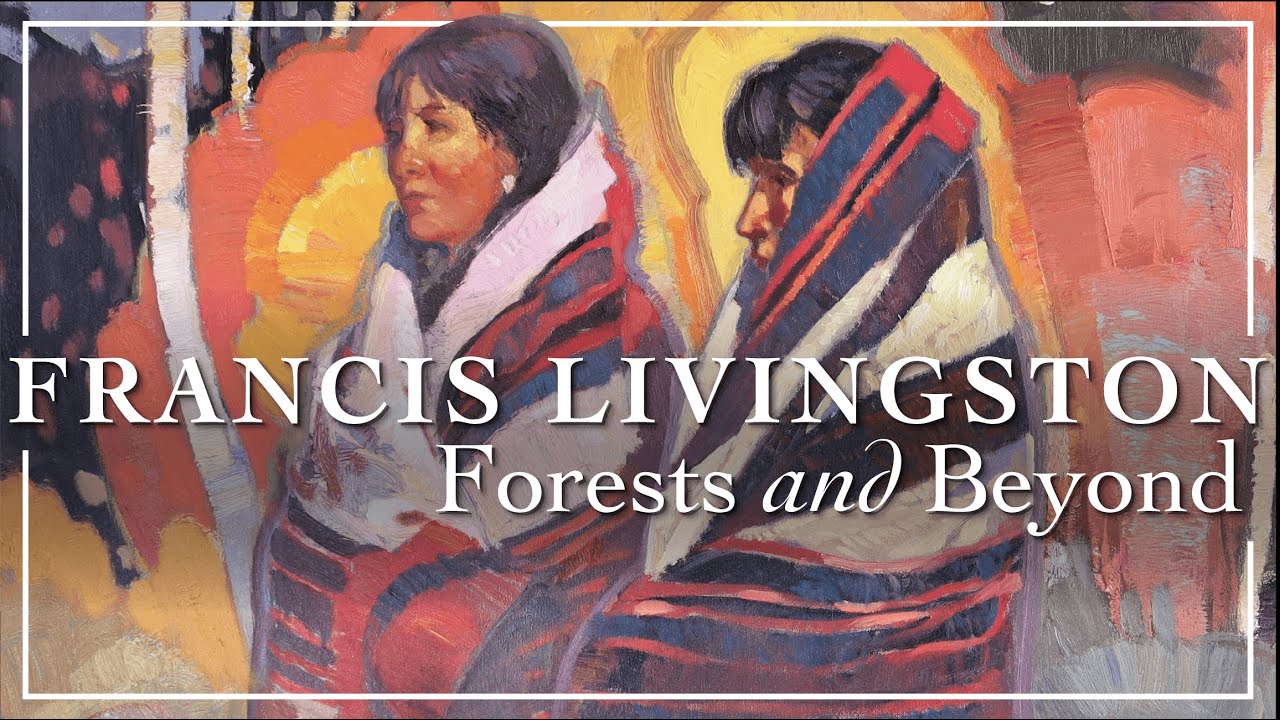 Francis Livingston: Forests and Beyond