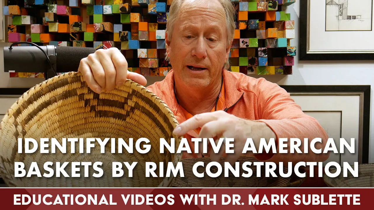 Identifying Native American Baskets by Rim Construction