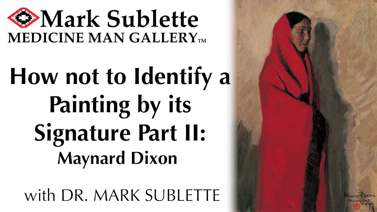 How NOT to Identify a Painting by its Signature Part 2: Maynard Dixon with Dr. Mark Sublette