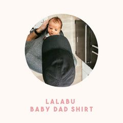 Lalabu Baby Dad Shirt 