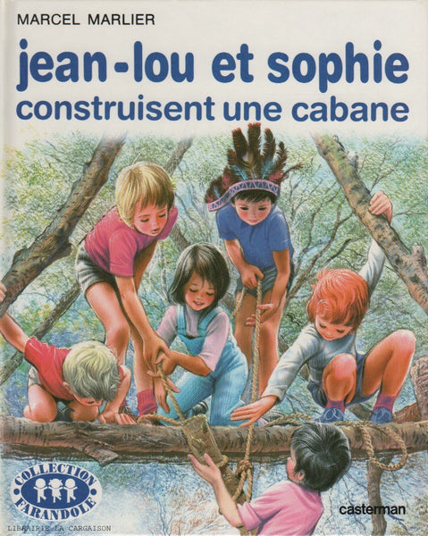 Jean Lou Et Sophie Jean Lou Et Sophie Construisent Une Cabane