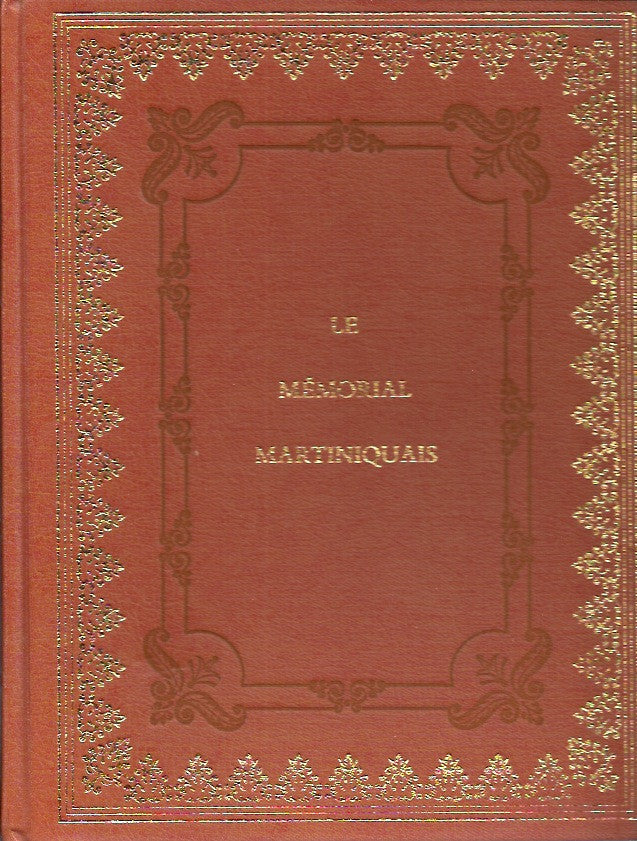 GODARD, PHILIPPE. Mémorial Martiniquais (Le) - Tome III : 1849 - apprendre à vivre libre... 1918 - réapprendre à vivre en paix