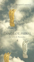 LAURENCE, MARGARET. L'ange de pierre. Le cycle de Manawaka.