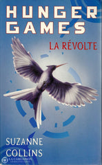 Collins Suzanne. Hunger Games - Tome 03: La Révolte Livre