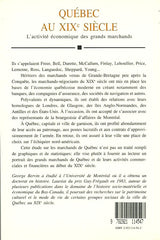 BERVIN, GEORGE. Québec au XIXe siècle. L'activité économique des grands marchands.