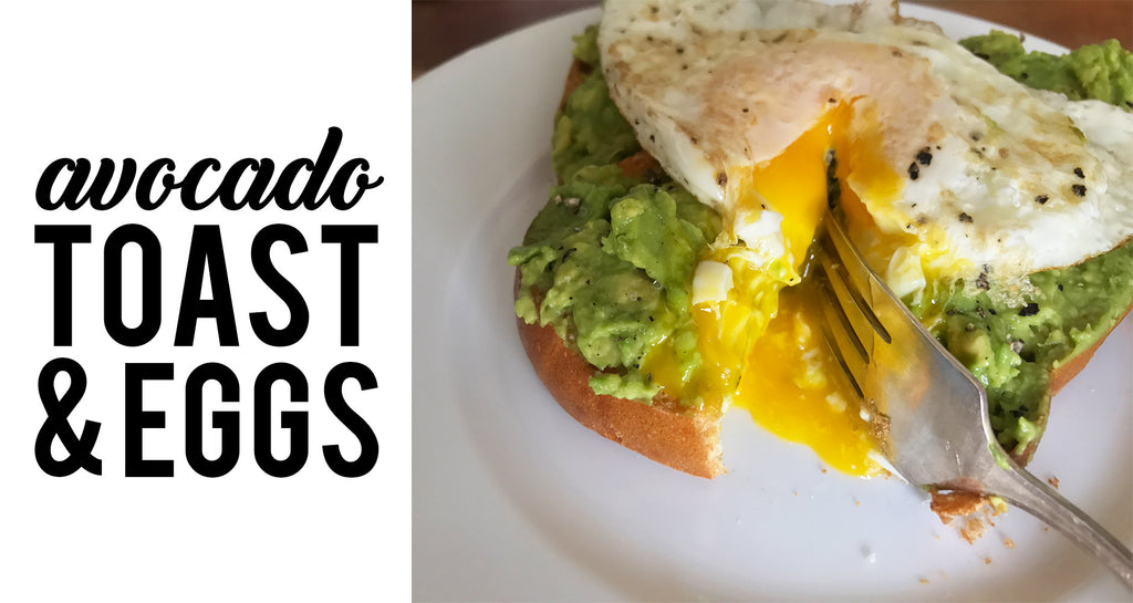 avocado toast and eggs 