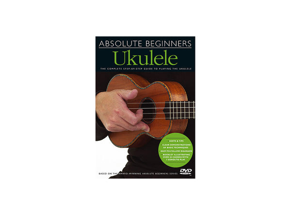 Absolute Beginners Ukulele - Helpful, Informative Ukulele Method..