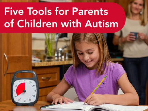 Five Tools for Parents of Children Who Have Autism