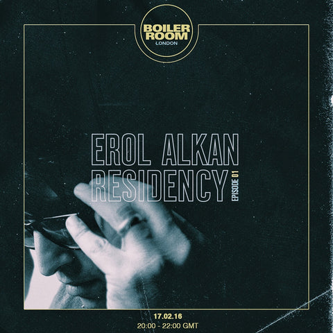 Listen Back To Erol Alkans Boiler Room Radio Debut & New Dj Dates