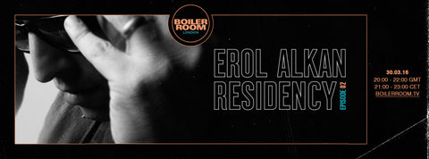 Erol Alkans Boiler Room Radio Episode 2: Listen Back Now