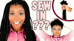 How To: SEW IN BOX BRAIDS
