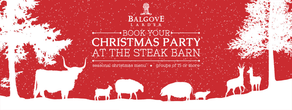 Balgove Larder Steak Barn Christmas 2017 Bookings