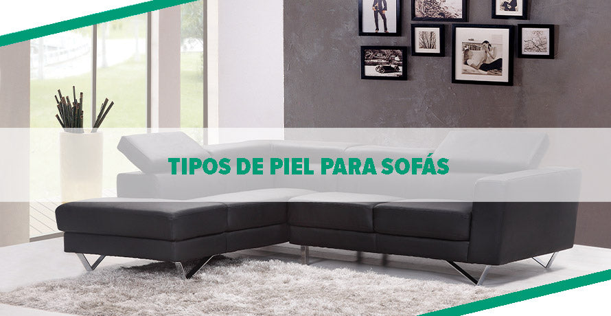 TIPOS DE PIELES PARA TAPIZAR