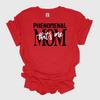 Phenomenal Mom, That's Me T-Shirt