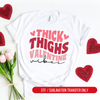 Thick Thighs Valentine Vibes, Valentine, Valentine's Day DTF or Sublimation Transfer, Ready to Press