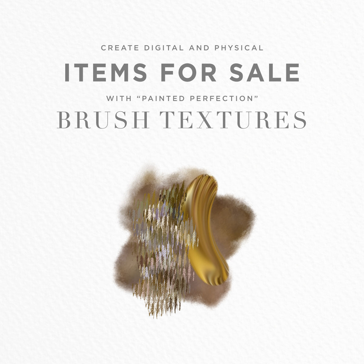 create items for sale using painted brush stroke textures