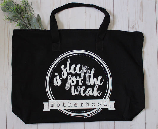 Sleep is for the weak overnight bag