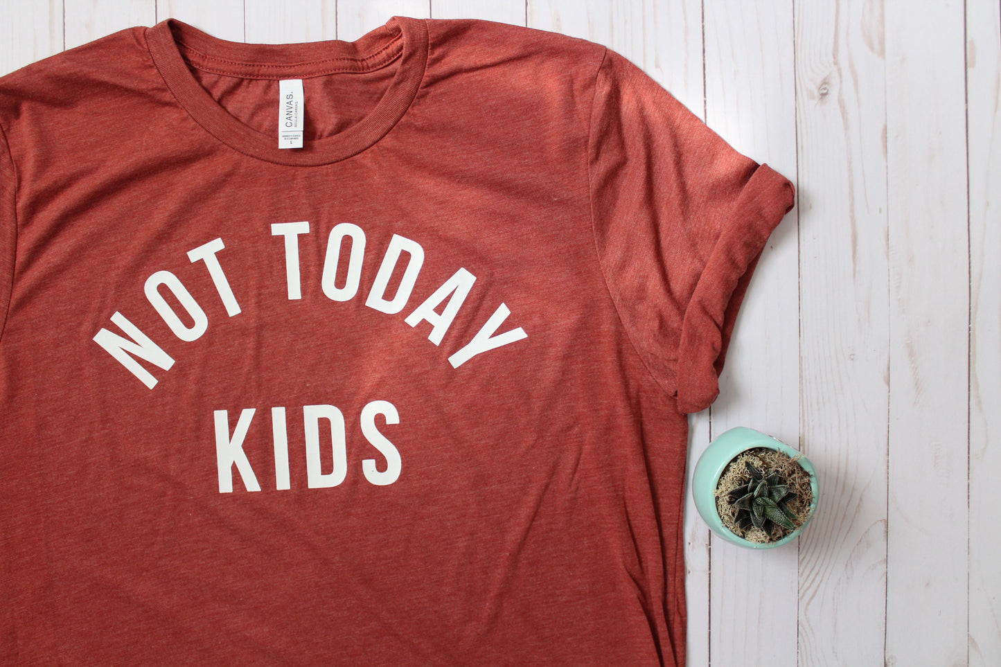 Not Today Kids tee