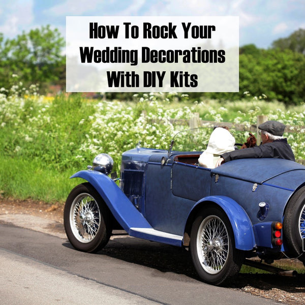 How To Rock Your Wedding Decorations With DIY Kits