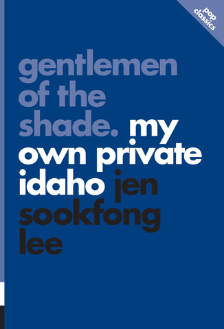 Book cover image of Gentlemen of the Shade: My Own Private Idaho by Jen Sookfong Lee