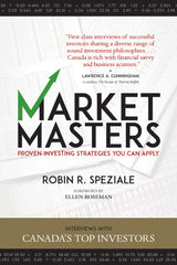 Market MastersL Proven Investing Strategies You Can Apply by Robin Speziale | ECW Press
