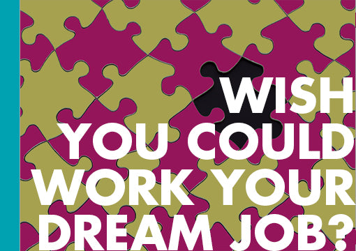 Wish You Could Work Your Dream Job? | Careergasm with Sarah Vermunt