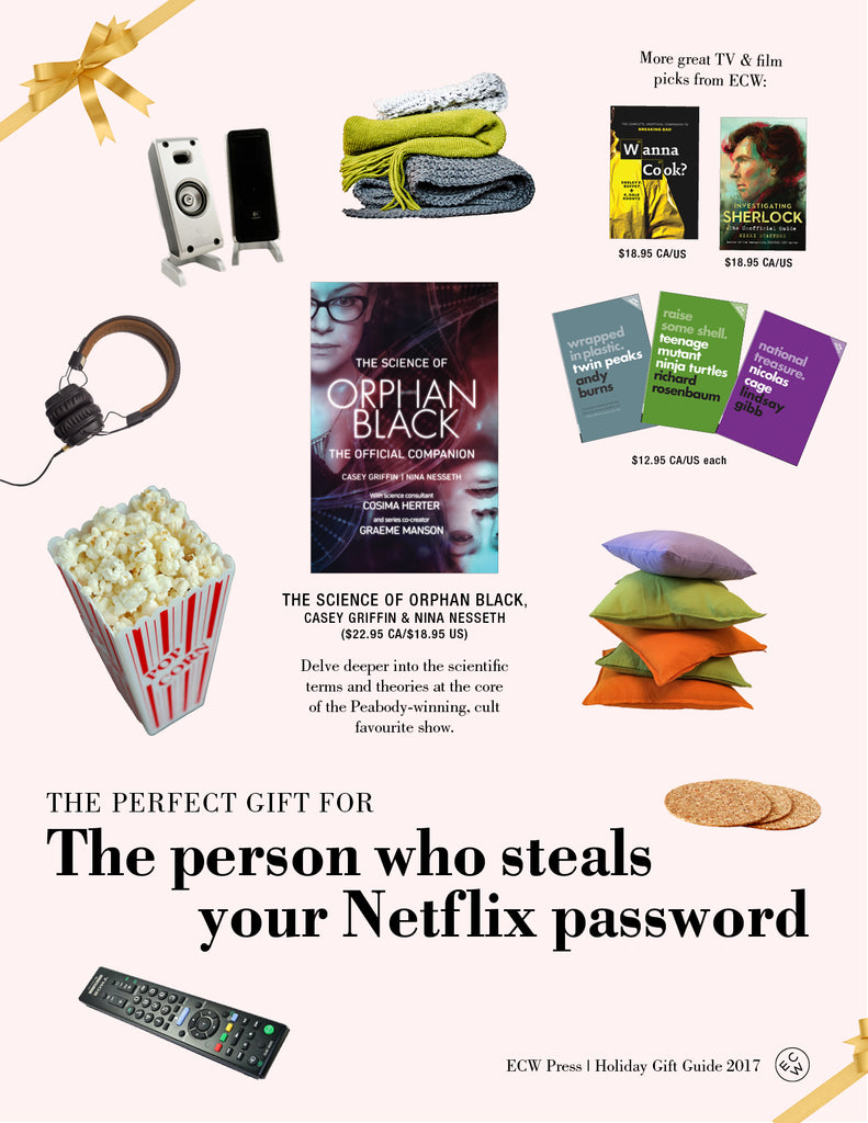 Gift Guide: The Perfect Gift for the Person Who Steals Your Netflix Password: ECW Press