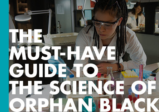 The Must-Have Guide to the Science of Orphan Black