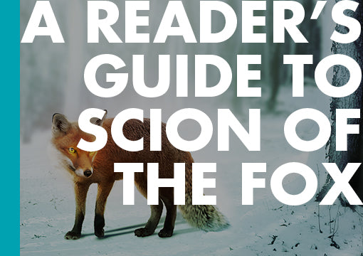 A Reader's Guide to Scion of the Fox