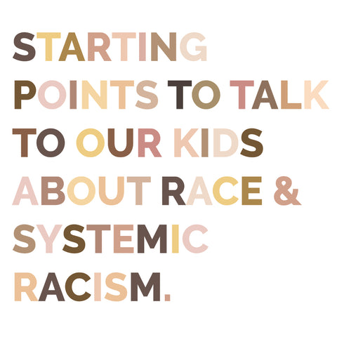 teaching your kids about race and systemic racism