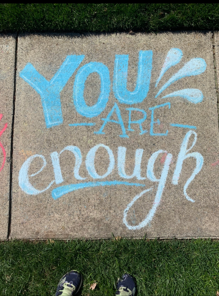 you are enough sidewalk chalk art