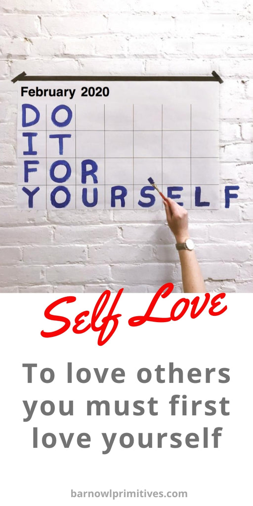 to love others you must first love yourself.  self love give love receive love repeat