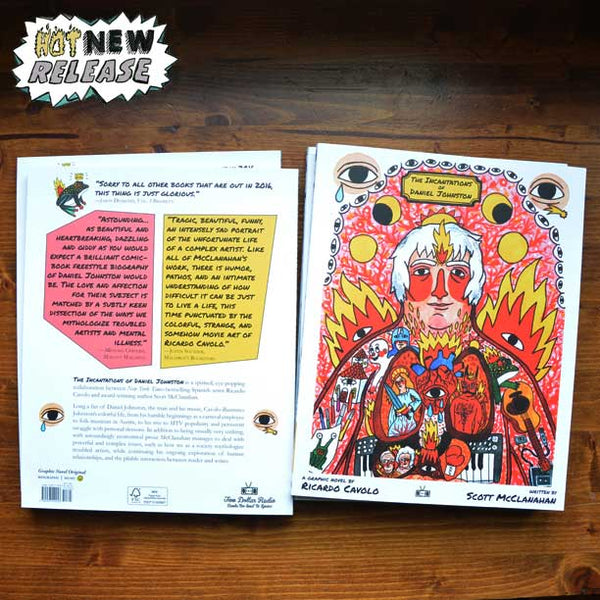 The Incantations of Daniel Johnston by Ricardo Cavolo and Scott McClanahan (Two Dollar Radio)