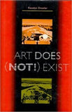 Art Does Not Exist by Rosalyn Drexler