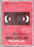 The Absolution of Roberto Acestes Laing front cover by Nicholas Rombes