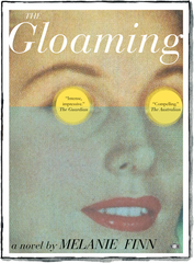 The Gloaming by Melanie Finn published by Two Dollar Radio