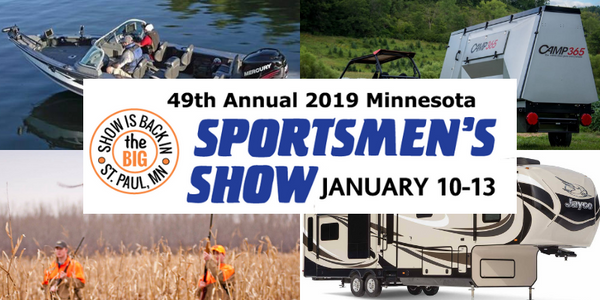 Sportsmen's Show Jan 10th- 13th in St. Paul, MN