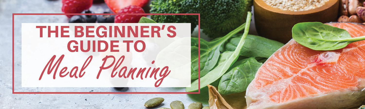 Beginners Guide to Meal Planning