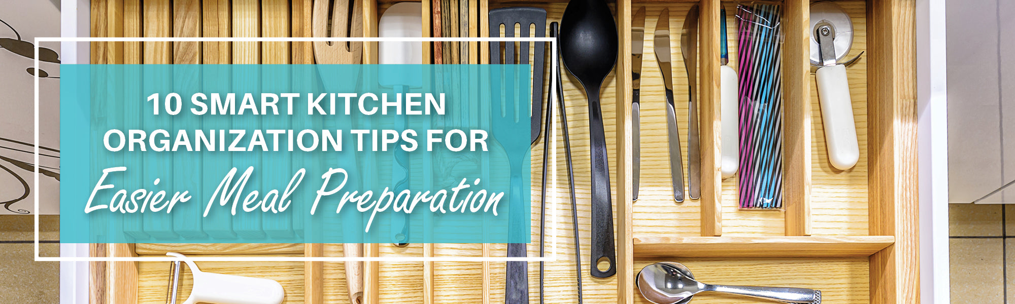 10 Smart Kitchen Organization Tips for Easier Meal Preparation