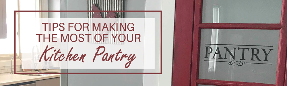 Tips for Making the Most of Your Kitchen Pantry