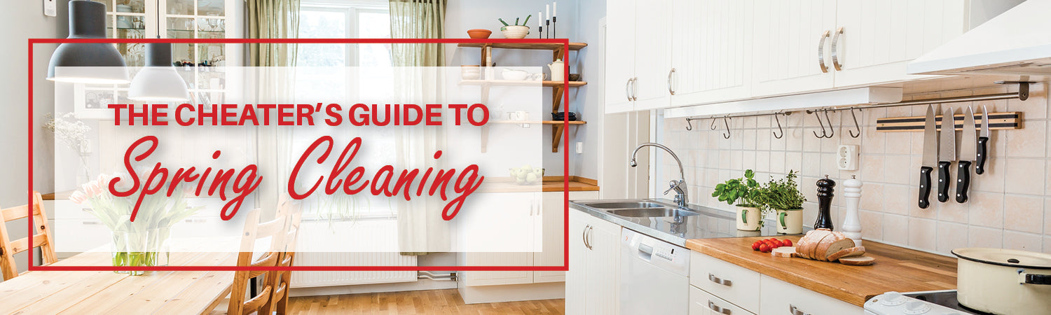 The Cheater's Guide to Spring Cleaning