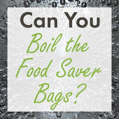 can you boil foodsaver bags food saver vacuum seal bags rolls
