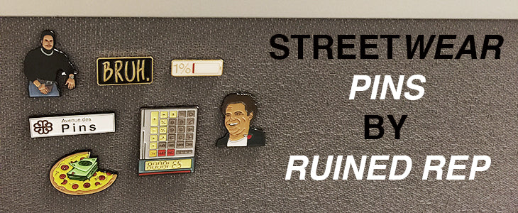 Streetwear Pins by Ruined Rep Banner