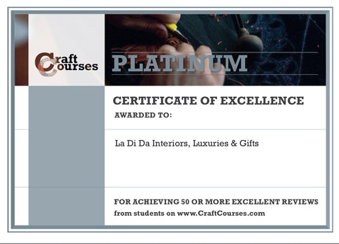 Craft Courses Platinum Certificate of Excellence for La Di Da Interiors 